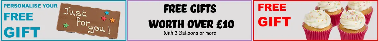 Free Gifts Worth over £10.00 with our inflated balloons